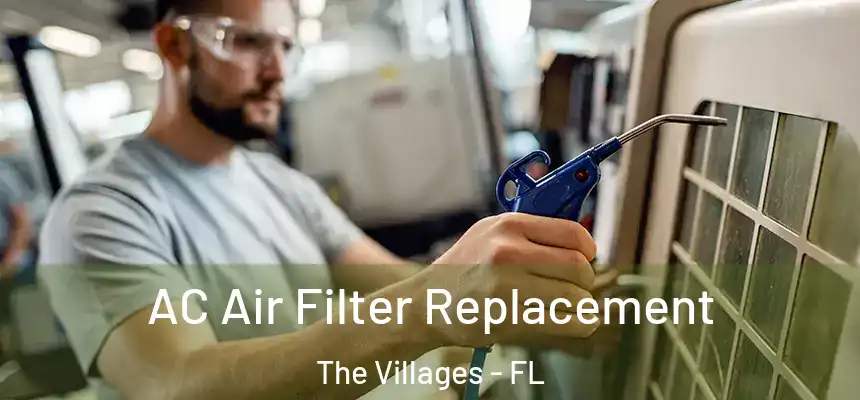  AC Air Filter Replacement The Villages - FL