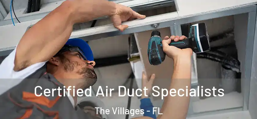  Certified Air Duct Specialists The Villages - FL