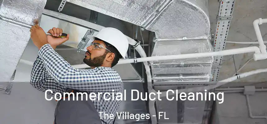  Commercial Duct Cleaning The Villages - FL