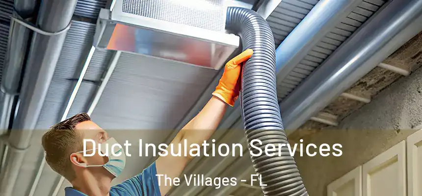  Duct Insulation Services The Villages - FL