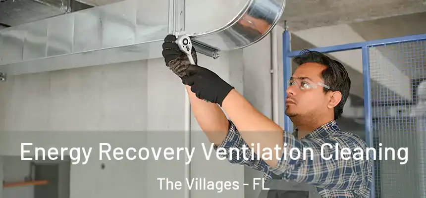  Energy Recovery Ventilation Cleaning The Villages - FL