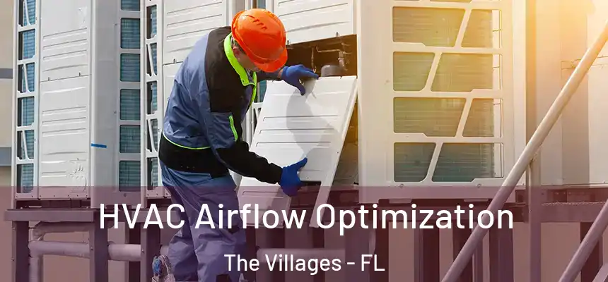  HVAC Airflow Optimization The Villages - FL