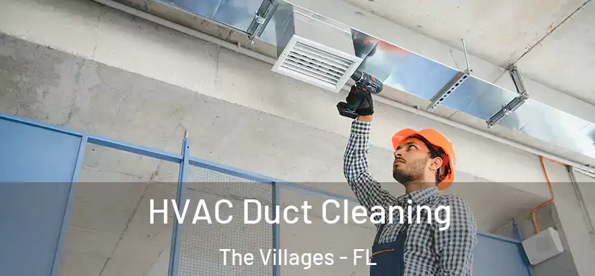  HVAC Duct Cleaning The Villages - FL