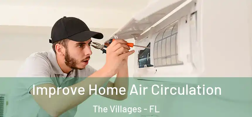 Improve Home Air Circulation The Villages - FL