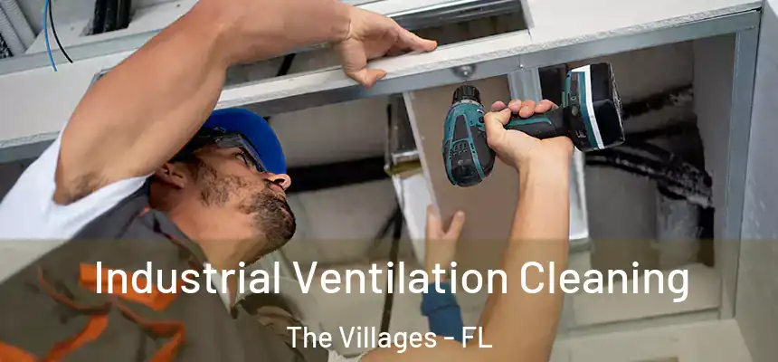  Industrial Ventilation Cleaning The Villages - FL