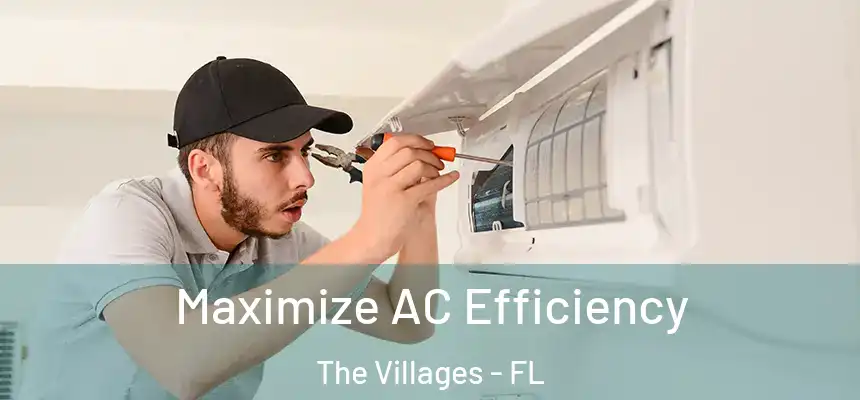  Maximize AC Efficiency The Villages - FL